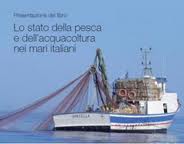 Lo stato della pesca e dell?acquacoltura nei mari italiani